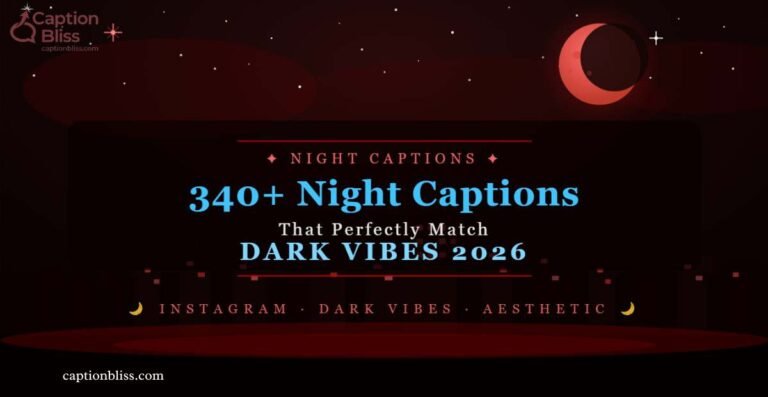 340+ Night Captions That Perfectly Match Dark Vibes 2026