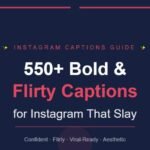 550+ Flirty & Bold Captions for Instagram That Slay