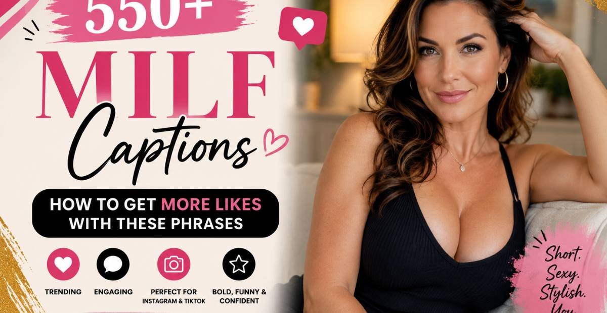 550+ Milf Captions How to Get More Likes with These Phrases