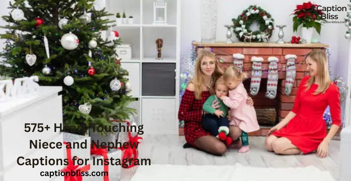 575+ Heart-Touching Niece and Nephew Captions for Instagram