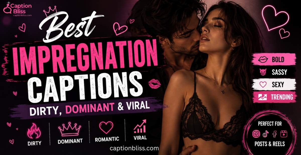 Best Impregnation Captions Dirty, Dominant & Viral