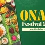 250+ Onam Captions for Instagram 2026 Heartfelt Words to Celebrate Joy, Culture & Togetherness