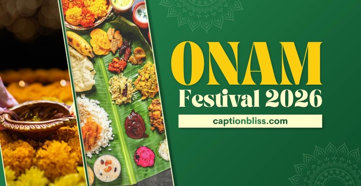 250+ Onam Captions for Instagram 2026 Heartfelt Words to Celebrate Joy, Culture & Togetherness