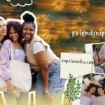 260+ Best Friendship Quotes and Instagram Captions for Your BFF 2026