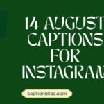 14 August Captions for Instagram