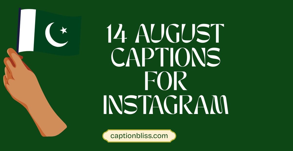 14 August Captions for Instagram